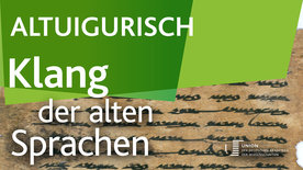 Link zum Artikel: VIDEO: Wie klingt Altuigurisch? – Klang der alten Sprachen