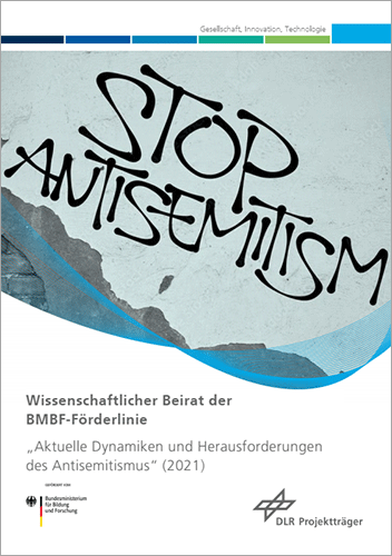 Titelbild Wissenschaftlicher Beirat der BMBF-Förderrichtlinie „Aktuelle Dynamiken und Herausforderungen des Antisemitismus“ (2021)