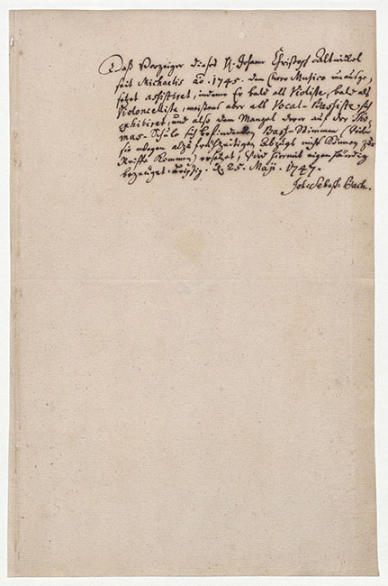 Zeugnis von Johann Sebastian Bach f&uuml;r seinen sp&auml;teren Schwiegersohn Johann Christoph Altnikol 25.5.1747
