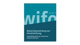 Öffnet Artikel: PUBLIKATION: Handreichung "Umweltbildung als Teil des Islamunterrichts